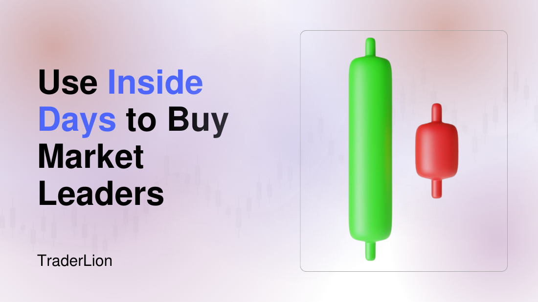 Inside Day Examples Inside Days: How To Catch True Market Leaders After the Breakout ...