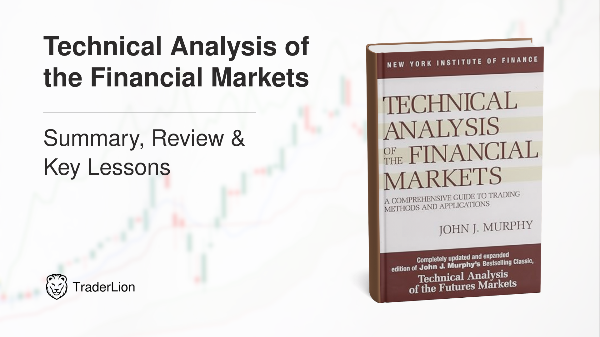 Technical Analysis of the Financial Markets